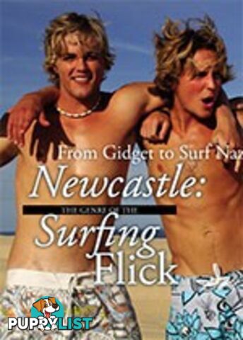 From Gidget to Surf Nazis to Newcastle: The Genre of the Surfing Flick