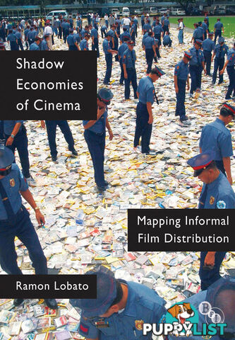 Shadow Economies of Cinema: Mapping Informal Film Distribution