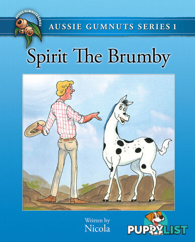 Aussie Gumnuts Series 1: Spirit the Brumby