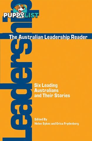 Australian Leadership Reader, The: Six Leading Australians and Their Stories