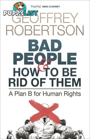 Bad People and How to be Rid of Them