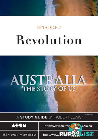 Australia: The Story of Us - Episode 7 ( Study Guide)