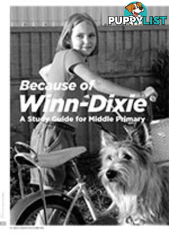 Because of Winn-Dixie: A Study Guide for Middle Primary