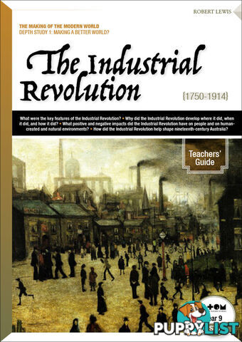 Industrial Revolution (1750-1914), The (Teachers' Guide)