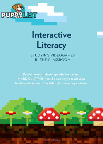 Interactive Literacy: Studying Videogames in the Classroom