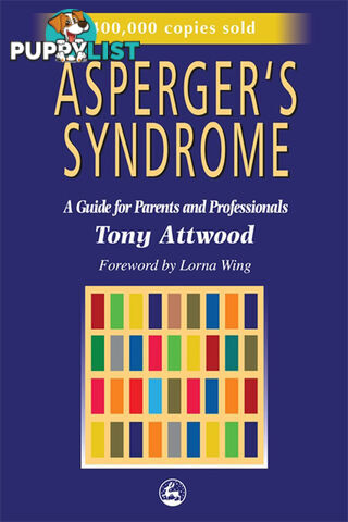 Asperger's Syndrome: A Guide for Parents and Professionals