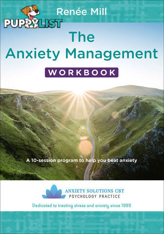 Anxiety Management Workbook, The: A 10-session program to help you beat anxiety