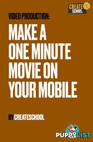 Make a One Minute Movie on Your Mobile (Lifetime Access)