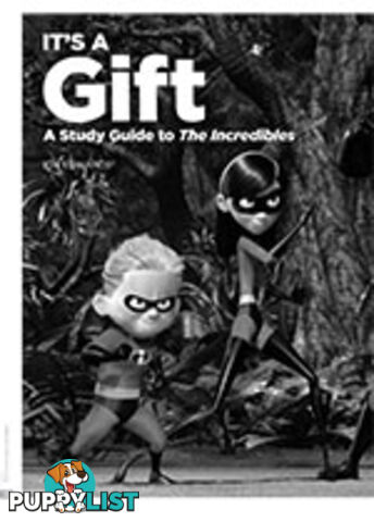 It's a Gift: A Study Guide to The Incredibles