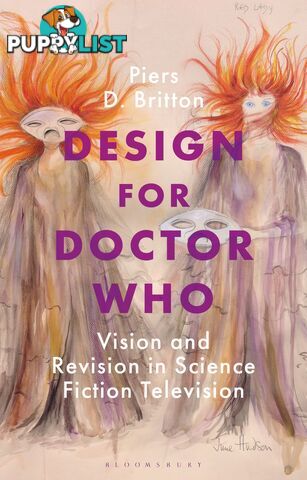 Design for Doctor Who: Vision and Revision in Science Fiction Television