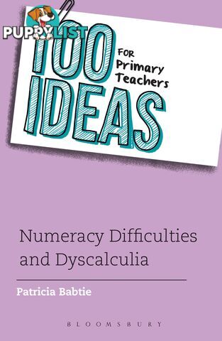 100 Ideas for Primary Teachers: Numeracy Difficulties and Dyscalculia