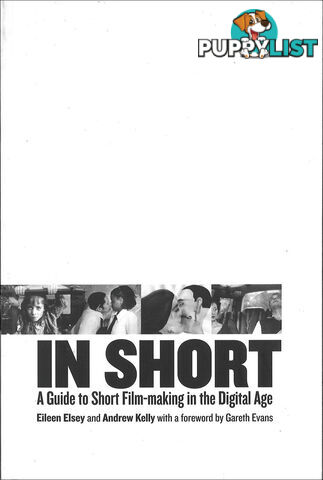 In Short: A Guide to Short Film-making in the Digital Age