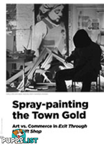 Spray-painting the Town Gold: Arts vs. Commerce in Exit Through the Gift Shop