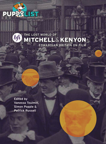 Lost World of Mitchell & Kenyon: Edwardian Britain on Film, The