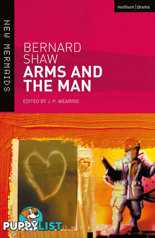 Bernard Shaw: Arms and the Man