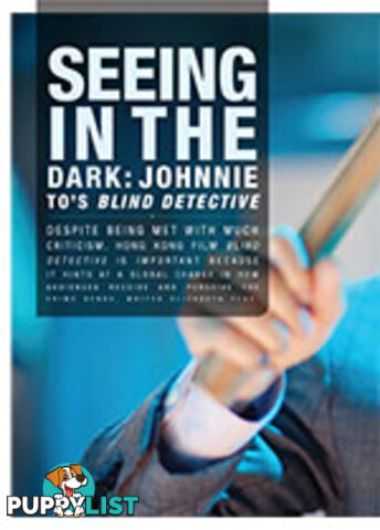 Seeing in the Dark: Johnnie To's Blind Detective