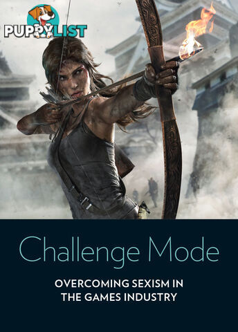 Challenge Mode: Overcoming Sexism in the Games Industry