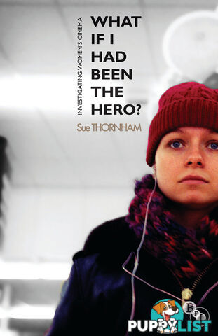 What If I Had Been the Hero?: Investigating Women's Cinema