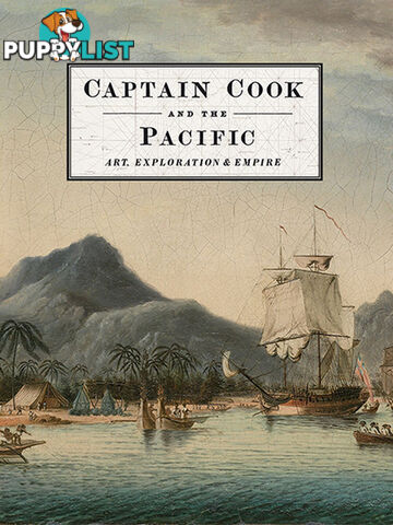 Captain Cook and the Pacific: Art, Exploration and Empire