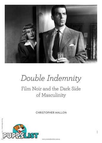 Double Indemnity: Film Noir and the Dark Side of Masculinity