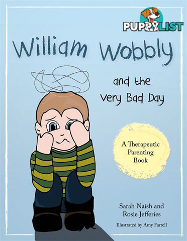 William Wobbly and the Very Bad Day: A story about when feelings become too big