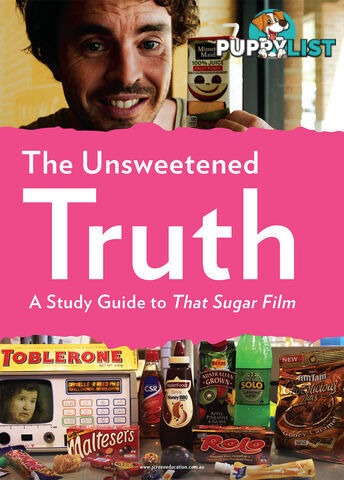 Unsweetened Truth: A Study Guide to That Sugar Film, The