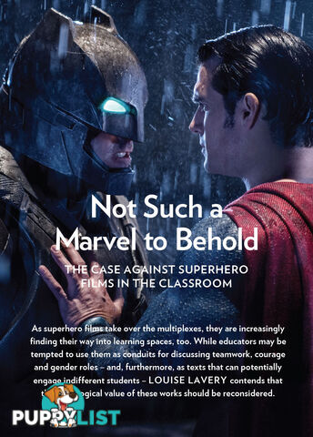 Not Such a Marvel to Behold: The Case Against Superhero Films in the Classroom