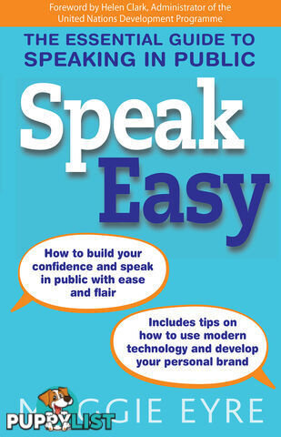 Speak Easy: The Essential Guide to Speaking in Public (3rd Edition)