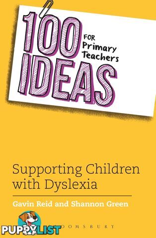 100 Ideas for Primary Teachers: Supporting Children with Dyslexia