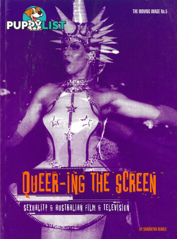 Queer-ing the Screen: Sexuality & Australian Film & Television