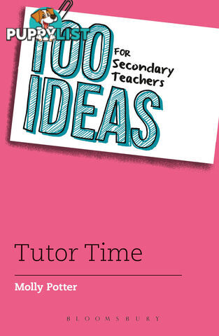 100 Ideas for Secondary Teachers: Tutor Time