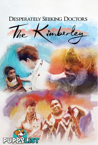 Desperately Seeking Doctors: The Kimberley (1-Year Rental)