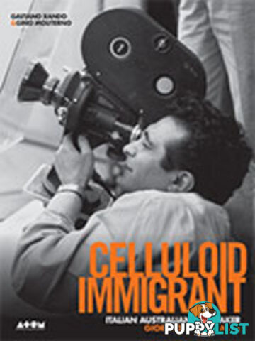 Celluloid Immigrant: Italian Australian Filmmaker Giorgio Mangiamele