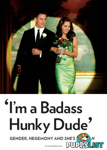 I'm a Badass Hunky Dude': Gender, Hegemony and 'She's the Man'