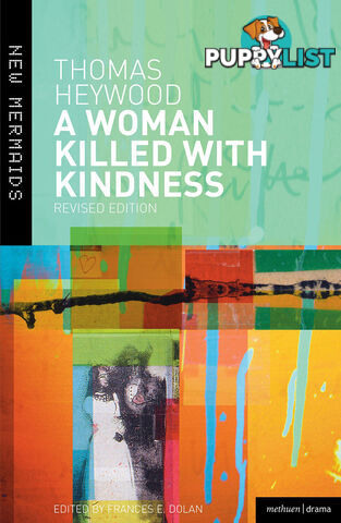 Thomas Heywood: A Woman Killed with Kindness - Revised Edition