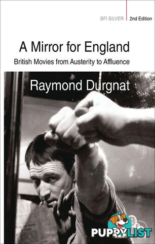 Mirror for England: British Movies from Austerity to Affluence, A