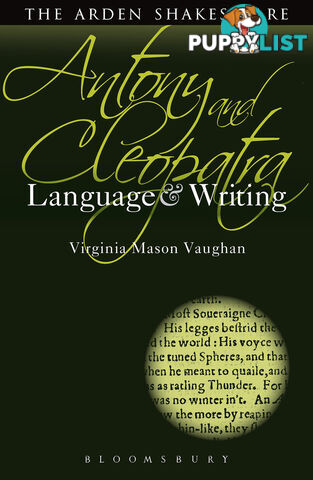 Arden Shakespeare, The: Antony and Cleopatra: Language & Writing