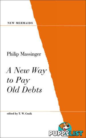 Philip Massinger: A New Way to Pay Old Debts