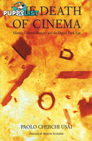 Death of Cinema: History, Cultural Memory and the Digital Dark Age, The