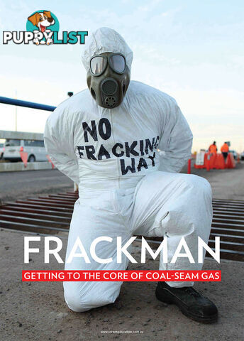 Frackman: Getting to the Core of Coal-seam Gas