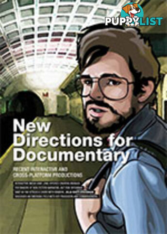 New Directions for Documentary: Recent Interactive and Cross-platform Productions