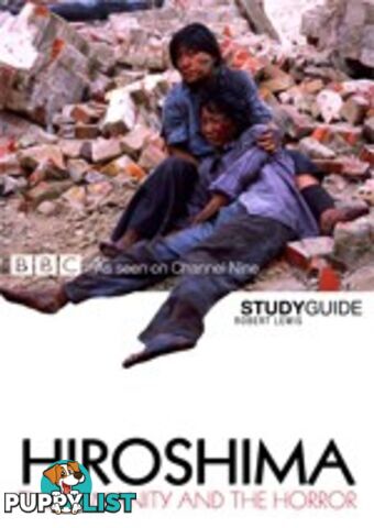 Hiroshima: The Humanity and the Horror ( Study Guide)