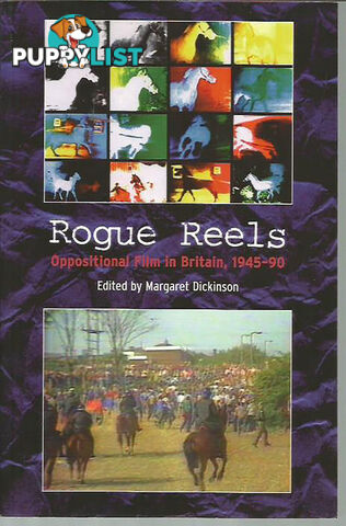 Rogue Reels: Oppositional Film in Britain, 1945-90