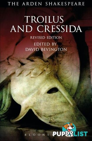 Arden Shakespeare, The: Troilus and Cressida