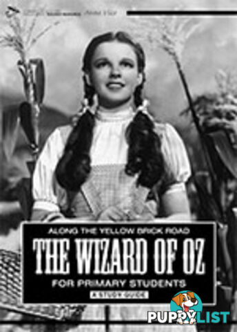 Along the Yellow Brick Road: The Wizard of Oz for Primary Students. A Study Guide