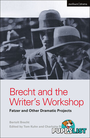 Brecht and the Writer's Workshop Fatzer and Other Dramatic Projects