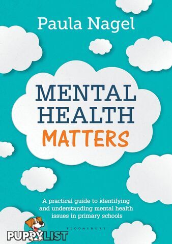 Mental Health Matters: A practical guide to identifying and understanding mental health issues in primary schools