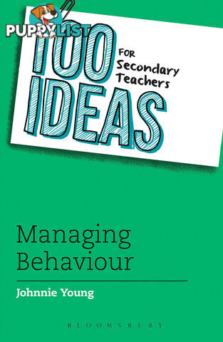 100 Ideas for Secondary Teachers: Managing Behaviour