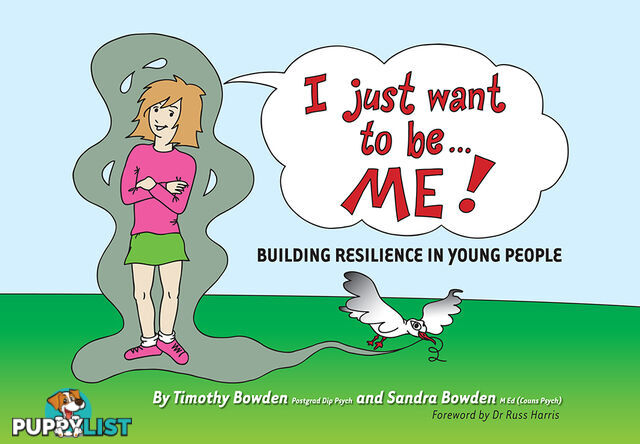 I Just Want to Be ... Me! Building Resilience in Young People