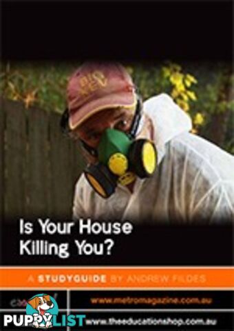 Is Your House Killing You? ( Study Guide)